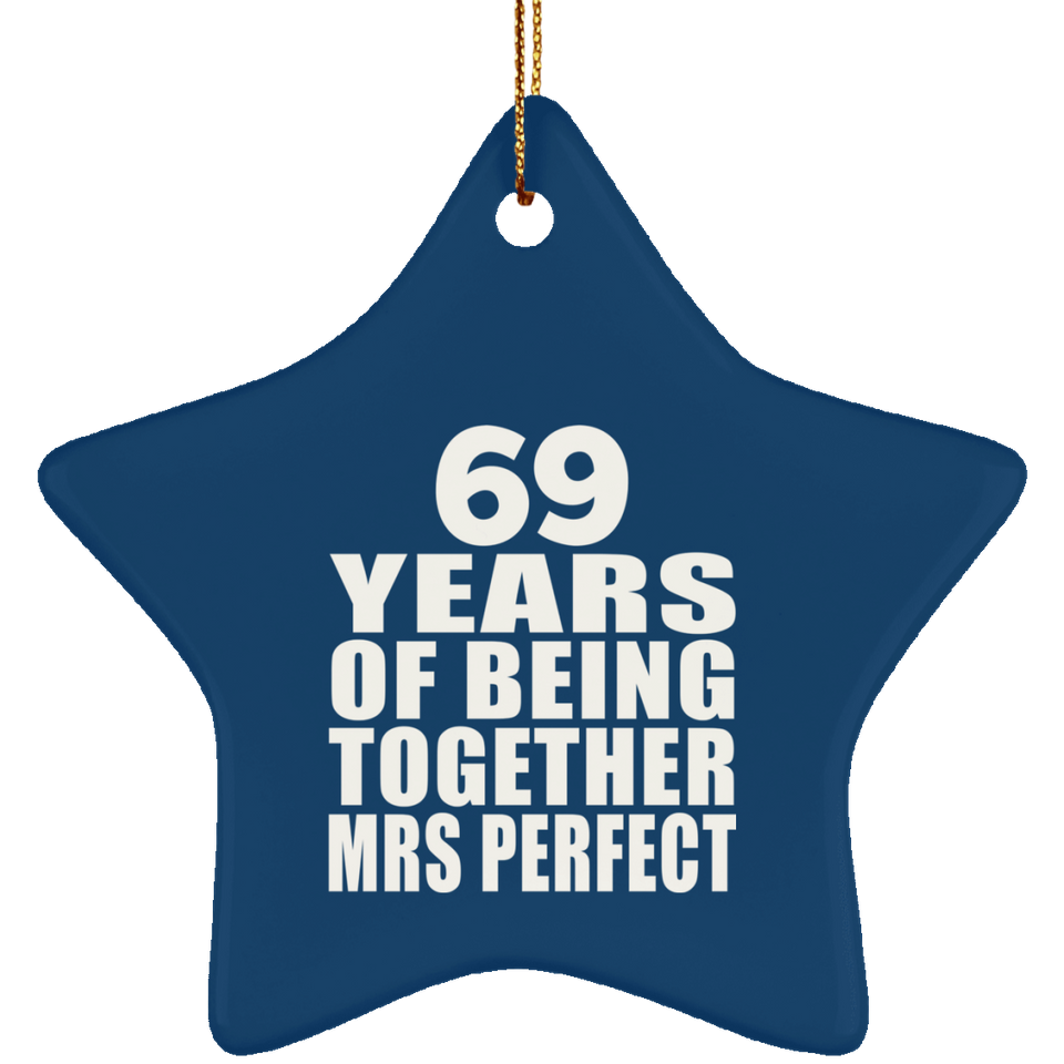 69th Anniversary 69 Years Of Being Mrs Perfect - Star Ornament