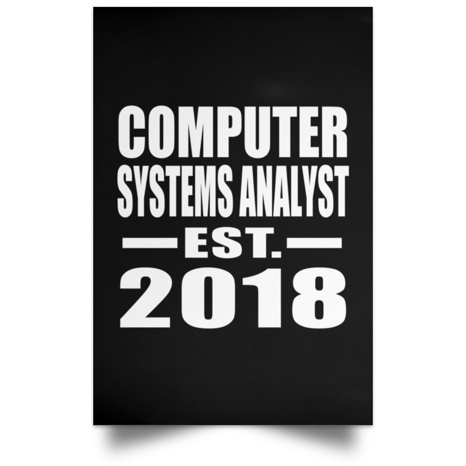 Computer Systems Analyst Established EST. 2018 - Poster Portrait