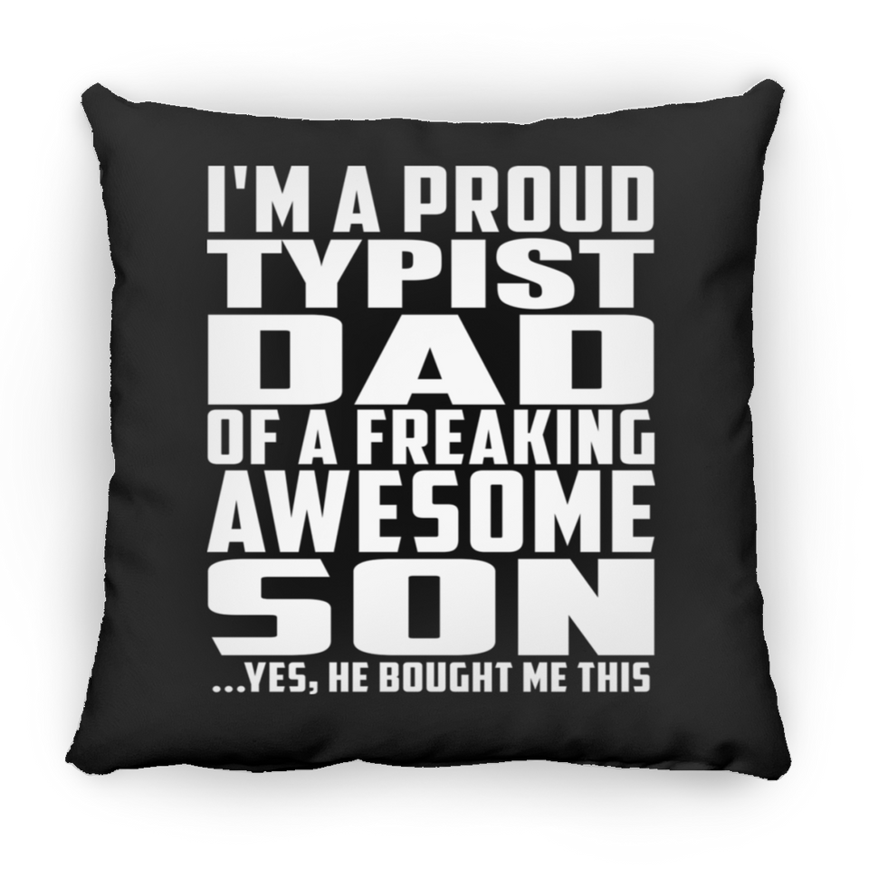 Proud Typist Dad Of Awesome Son - Throw Pillow Black
