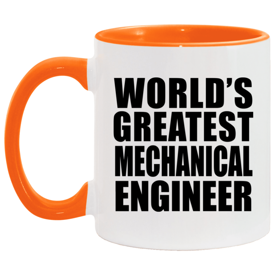 World's Greatest Mechanical Engineer - 11oz Accent Mug Orange