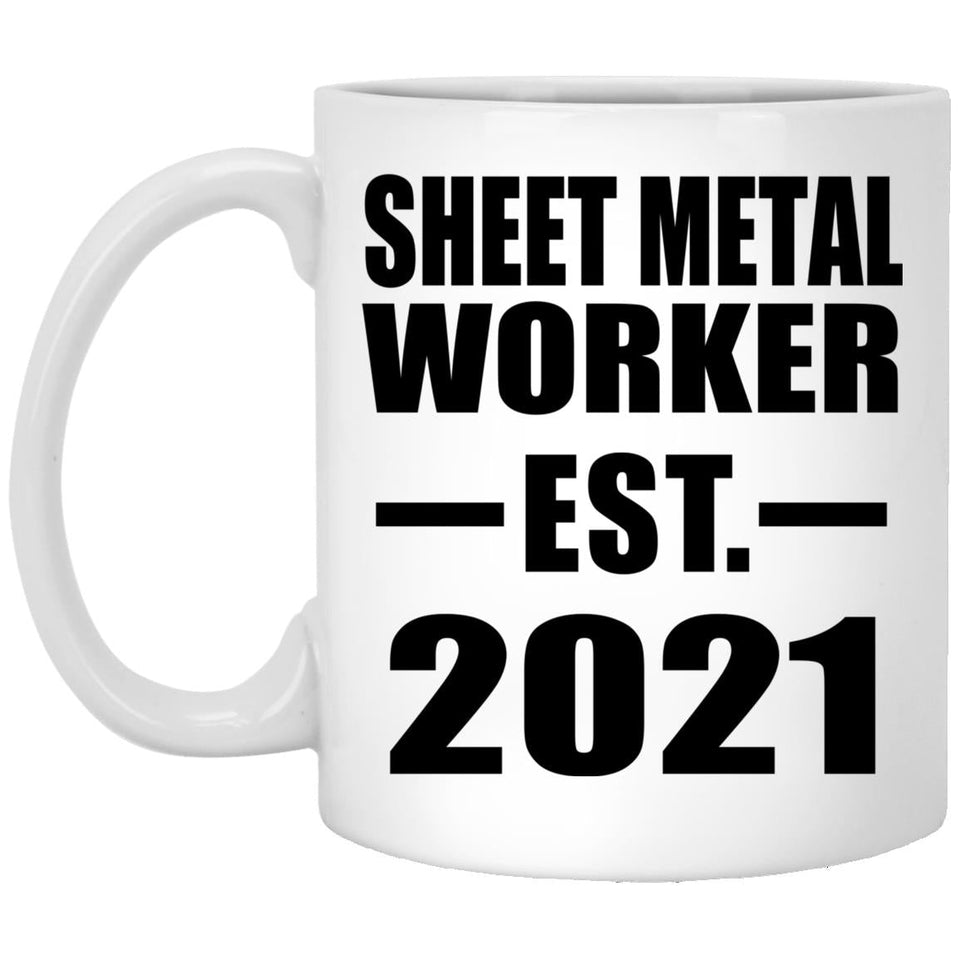 Sheet Metal Worker Established EST. 2021 - 11oz Coffee Mug