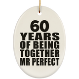 60th Anniversary 60 Years Of Being Mr Perfect - Oval Ornament