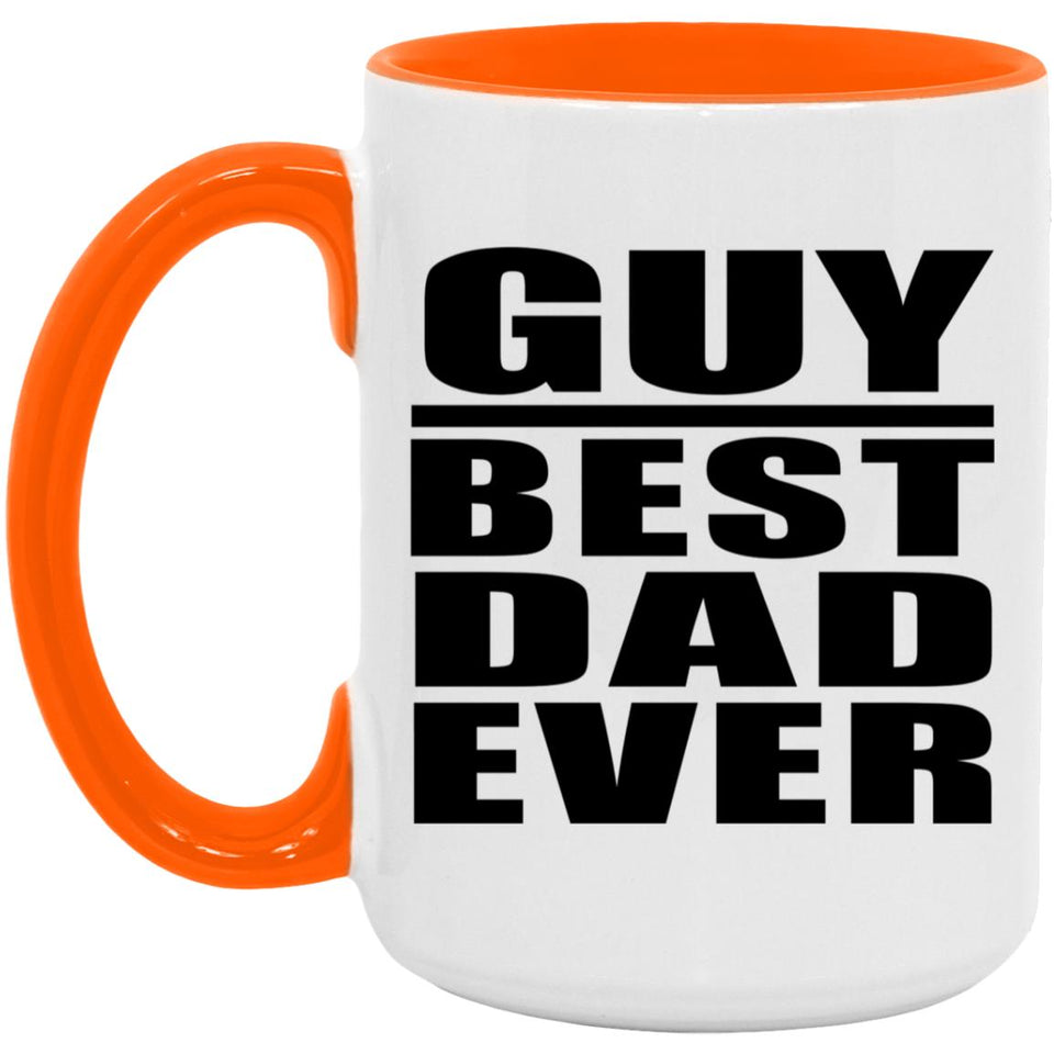 Guy Best Dad Ever - 15oz Accent Mug Orange
