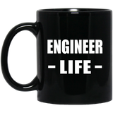 Engineer Life - 11oz Coffee Mug Black
