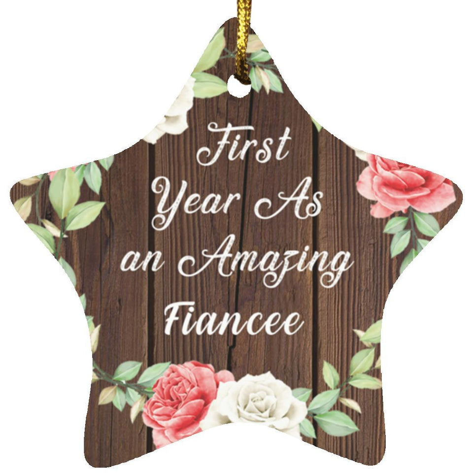First Year As An Amazing Fiancee - Star Ornament A