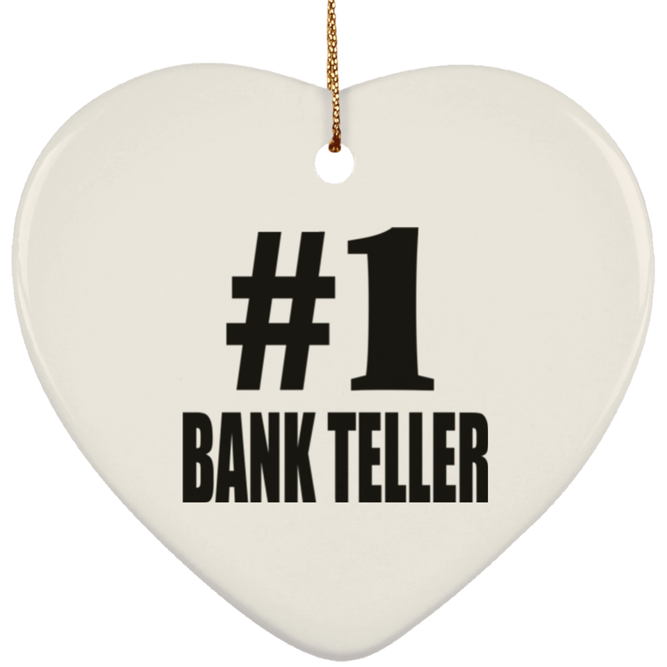 Number One #1 Bank Teller - Heart Ornament