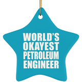 World's Okayest Petroleum Engineer - Star Ornament