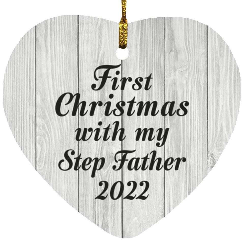 First Christmas With My Step Father 2022 - Heart Ornament F