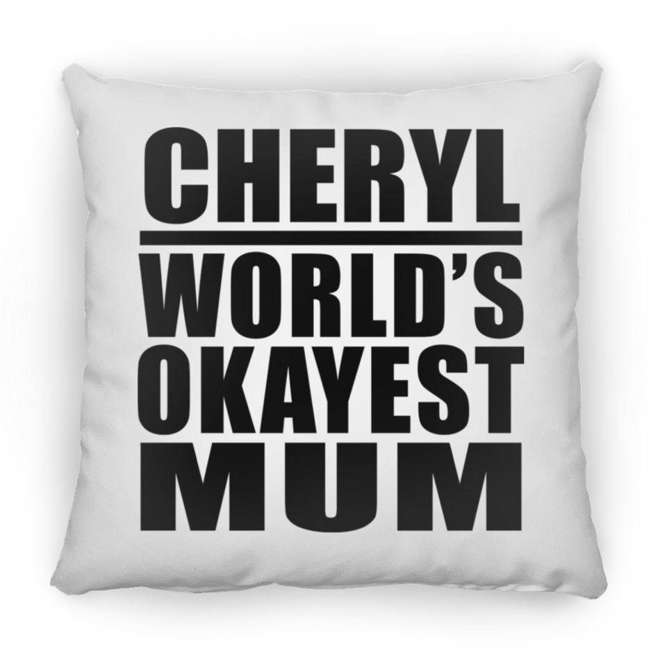 Cheryl World's Okayest Mum - Throw Pillow