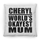 Cheryl World's Okayest Mum - Throw Pillow