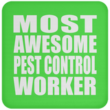 Most Awesome Pest Control Worker - Drink Coaster