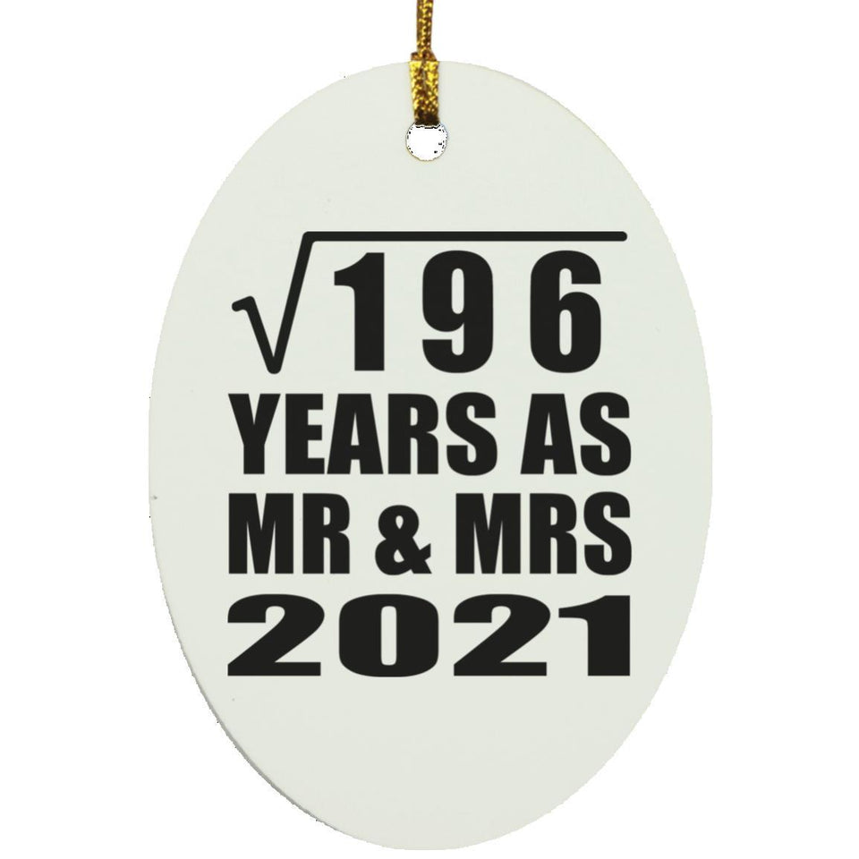 14th Anniversary Square Root of 196 Years As Mr & Mrs 2021 - Oval Ornament