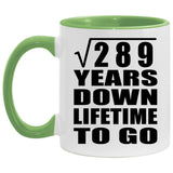 17th Anniversary Square Root of 289 Years Lifetime To Go - 11oz Accent Mug Green