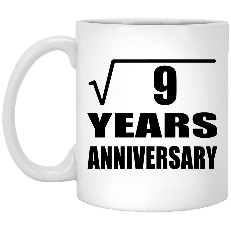 3rd Anniversary Square Root of 9 Years Anniversary - 11oz Coffee Mug