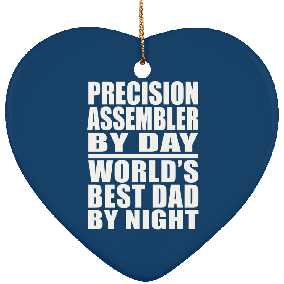 Precision Assembler By Day World's Best Dad By Night - Heart Ornament