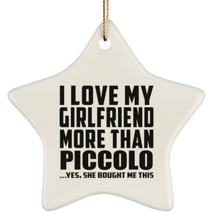 I Love My Girlfriend More Than Piccolo - Star Ornament