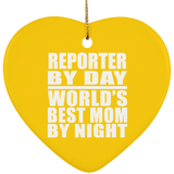 Reporter By Day World's Best Mom By Night - Heart Ornament