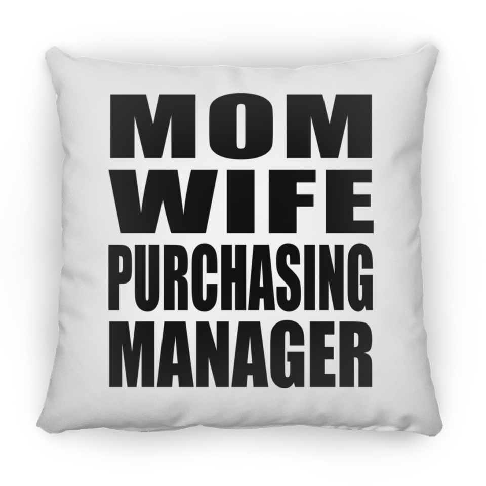 Mom Wife Purchasing Manager - Throw Pillow