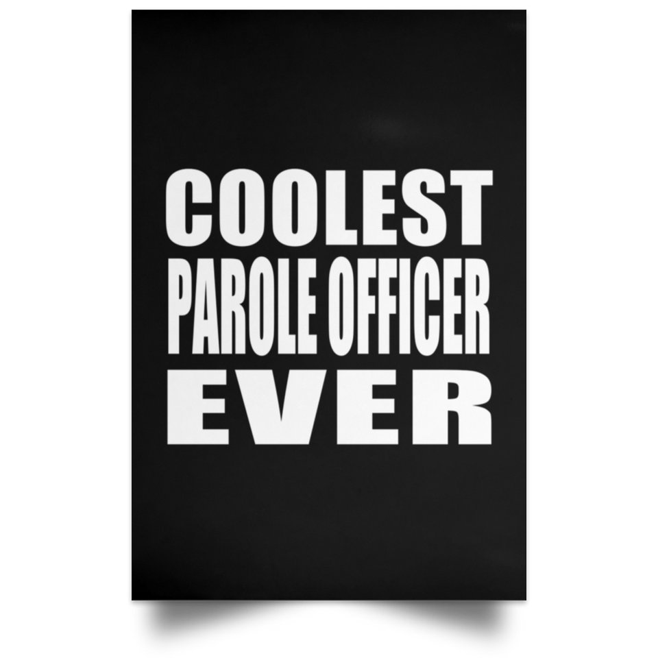 Coolest Parole Officer Ever - Poster Portrait