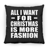 All I Want For Christmas Is More Fashion - Throw Pillow Black