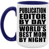 Publication Editor By Day World's Best Mom By Night - 15oz Accent Mug Purple