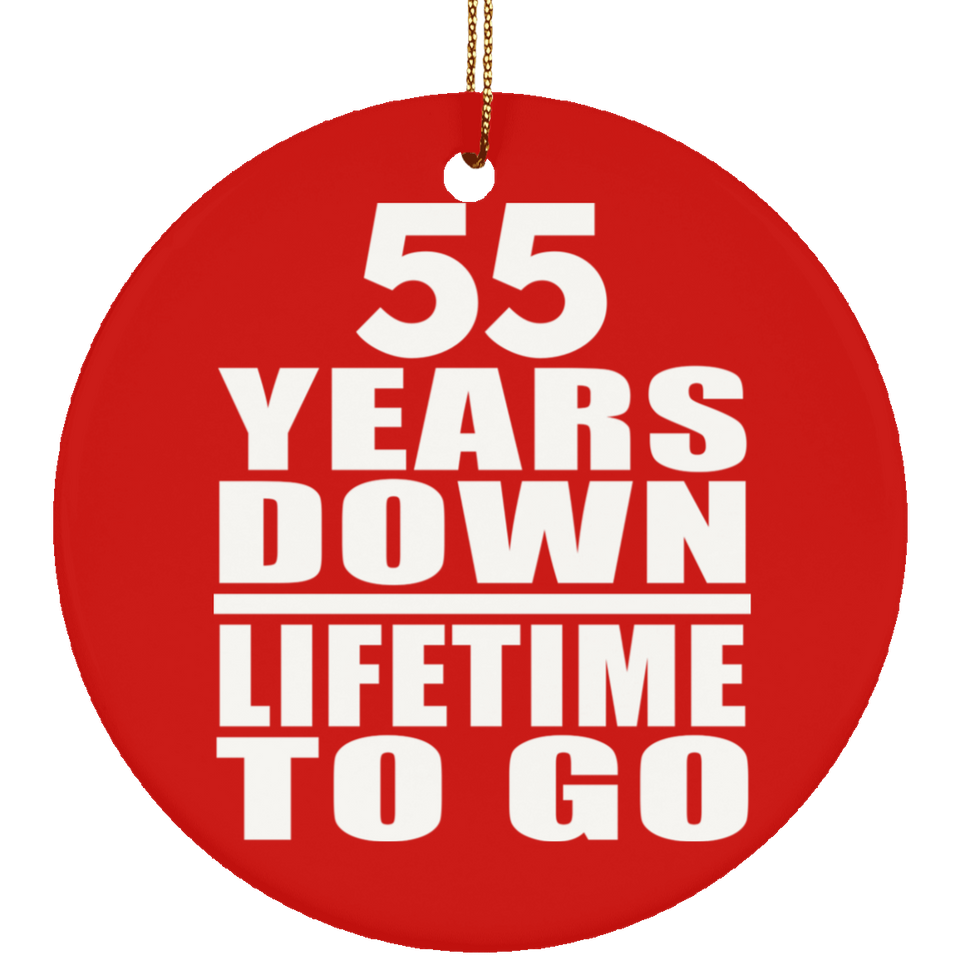 55th Anniversary 55 Years Down Lifetime To Go - Circle Ornament