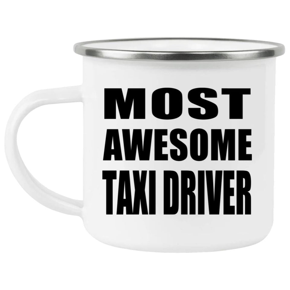 Most Awesome Taxi Driver - 12oz Camping Mug