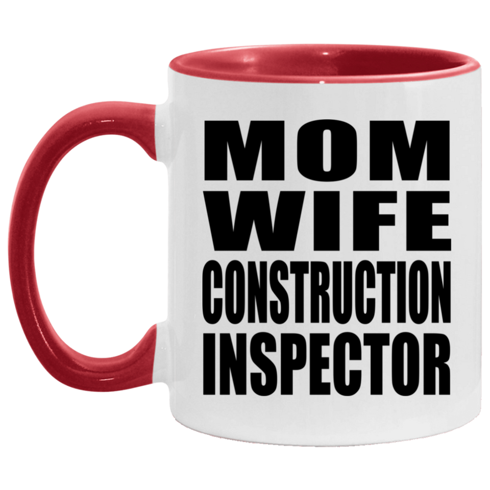 Mom Wife Construction Inspector - 11oz Accent Mug Red