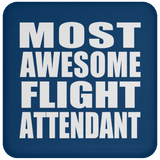Most Awesome Flight Attendant - Drink Coaster