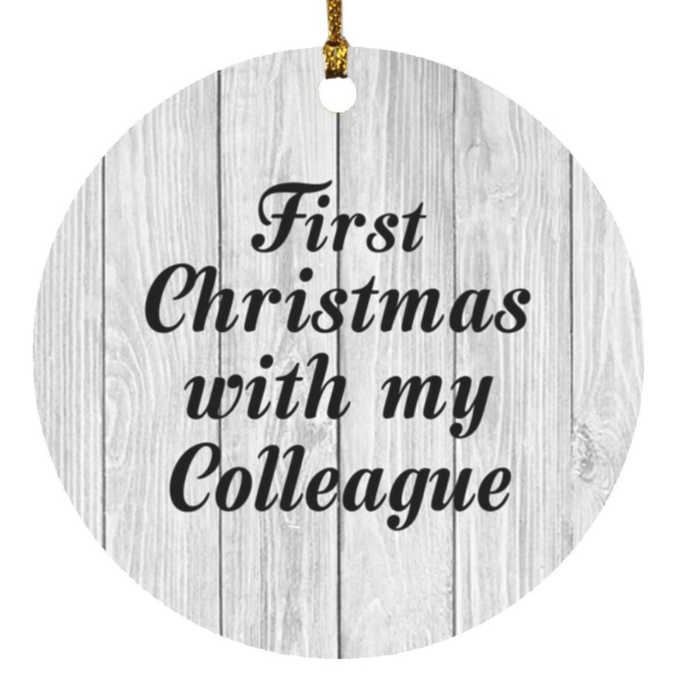 First Christmas With My Colleague - Circle Ornament F