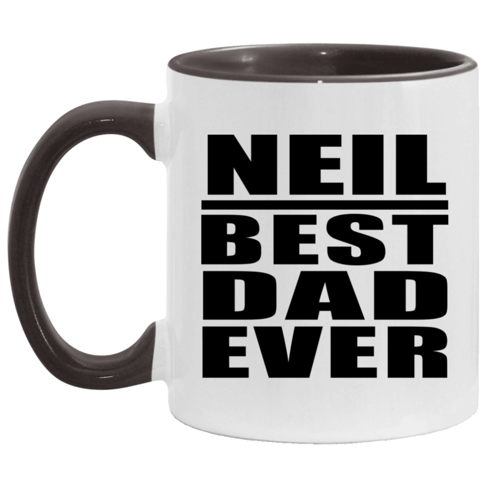 Neil Best Dad Ever - 11oz Accent Mug Black