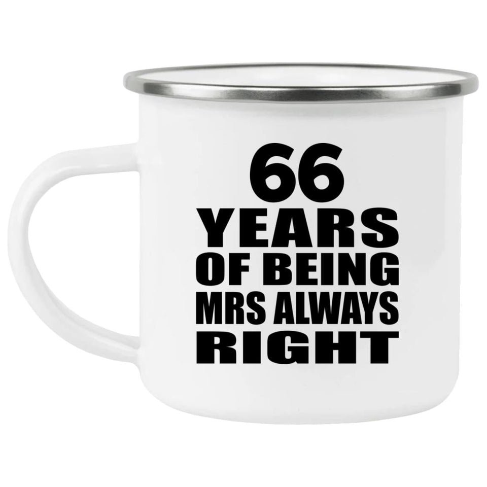 66th Anniversary 66 Years of Being Mrs Always Right - 12oz Camping Mug