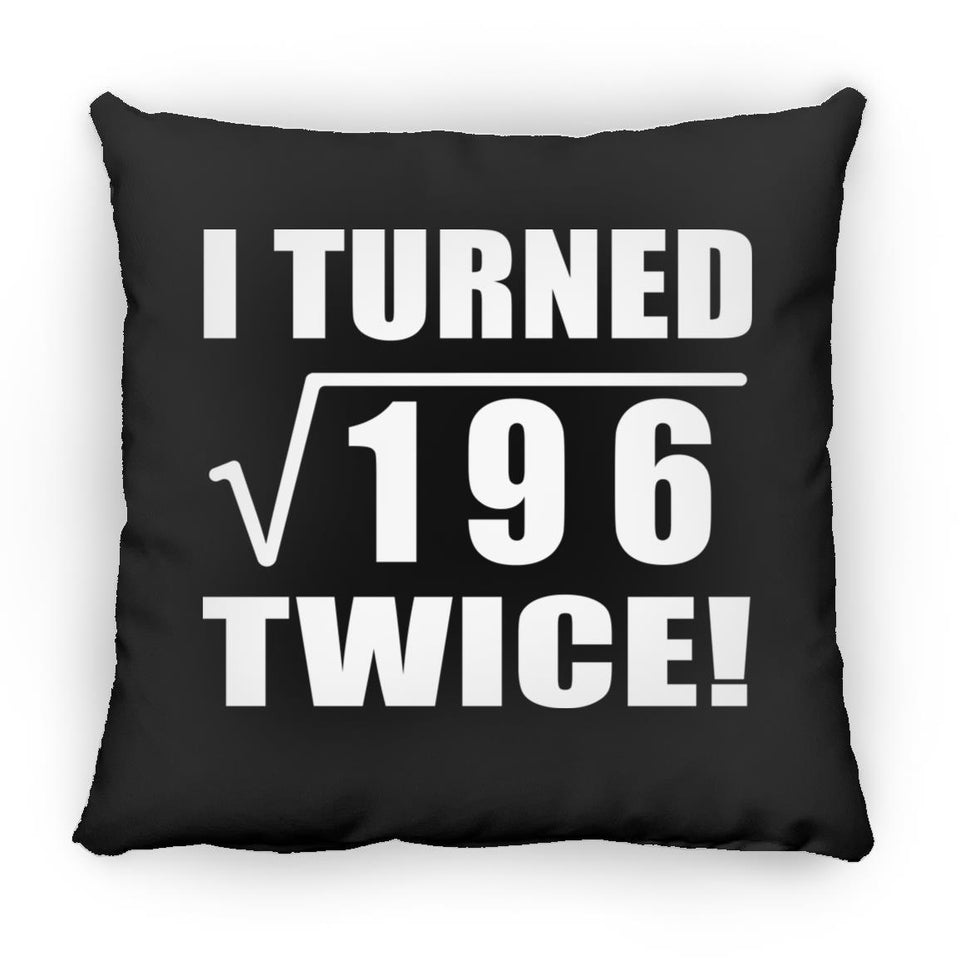 28th Birthday I Turned Square Root of 196 Twice - Throw Pillow Black