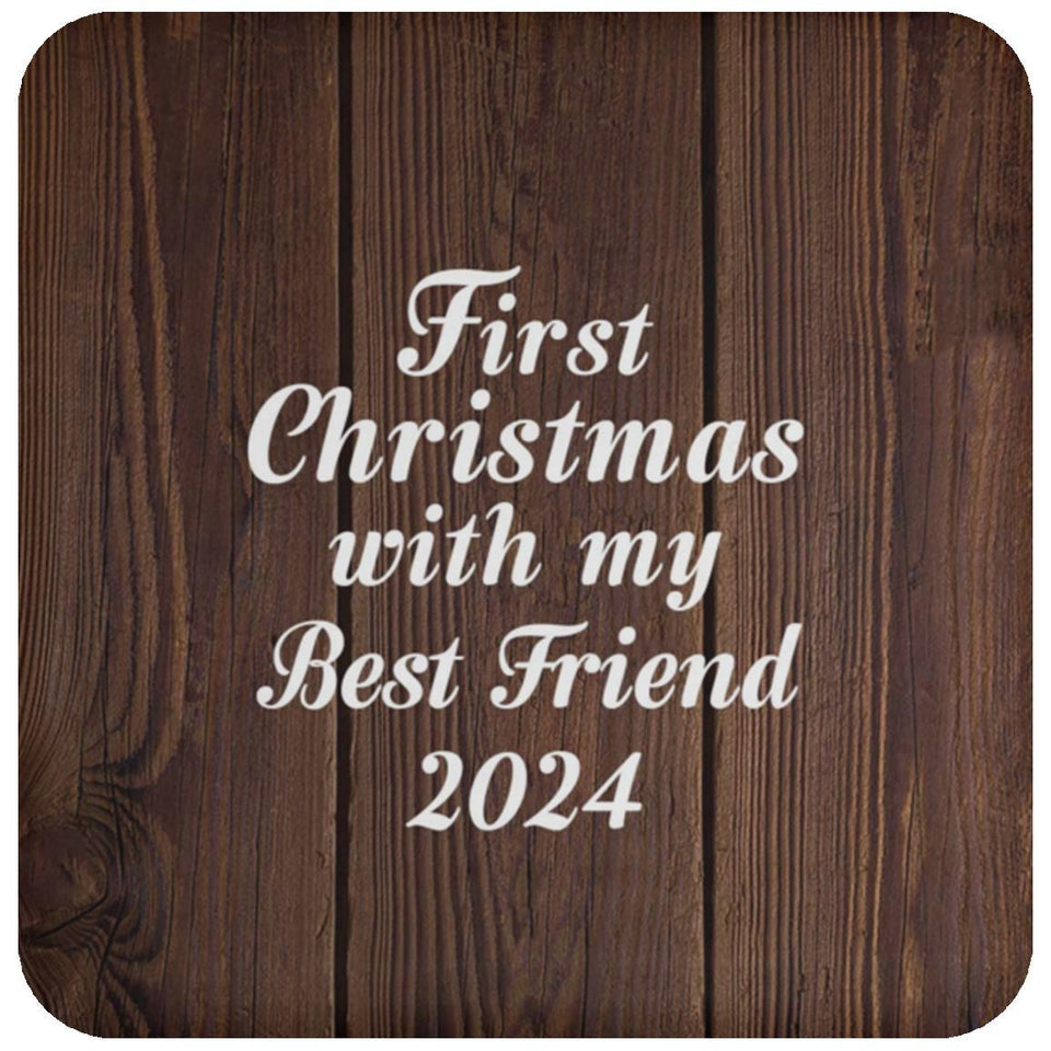 First Christmas With My Best Friend 2024 - Drink Coaster D