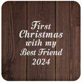 First Christmas With My Best Friend 2024 - Drink Coaster D
