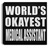 World's Okayest Medical Assistant - Canvas Square