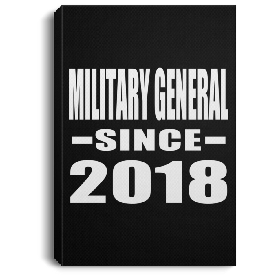 Military General Since 2018 - Canvas Portrait