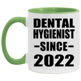 Dental Hygienist Since 2022 - 11oz Accent Mug Green