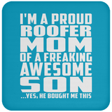 Proud Roofer Mom Of Awesome Son - Drink Coaster