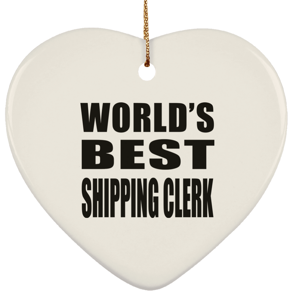 World's Best Shipping Clerk - Heart Ornament