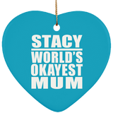 Stacy World's Okayest Mum - Heart Ornament