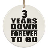 3rd Anniversary 3 Years Down Forever to Go - Circle Ornament