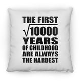 100th Birthday Square Root of 10000 Years of Childhood - Throw Pillow