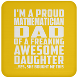 Proud Mathematician Dad Of Awesome Daughter - Drink Coaster