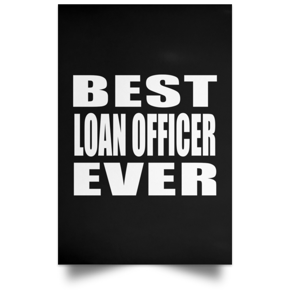 Best Loan Officer Ever - Poster Portrait
