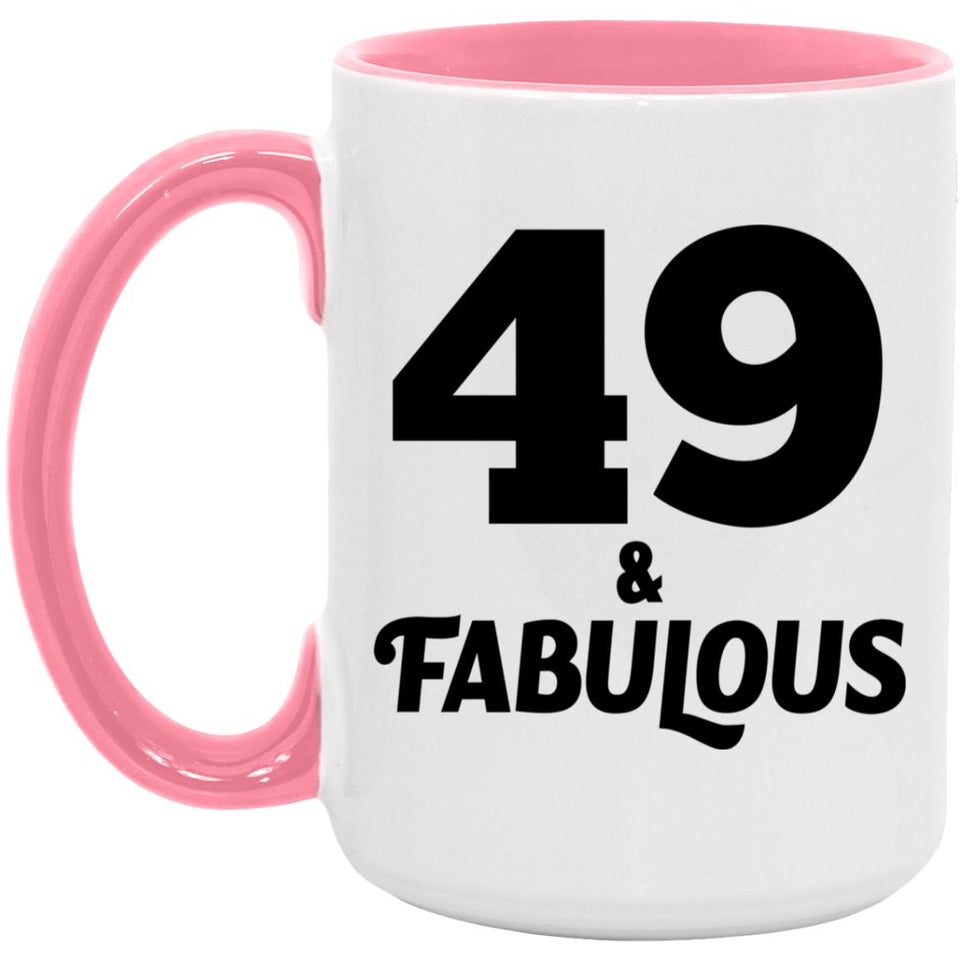 49th Birthday 49 & Fabulous - 15oz Accent Mug Pink