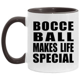 Bocce Ball Makes Life Special - 11oz Accent Mug Black