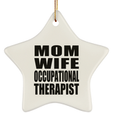Mom Wife Occupational Therapist - Star Ornament
