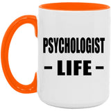 Psychologist Life - 15oz Accent Mug Orange