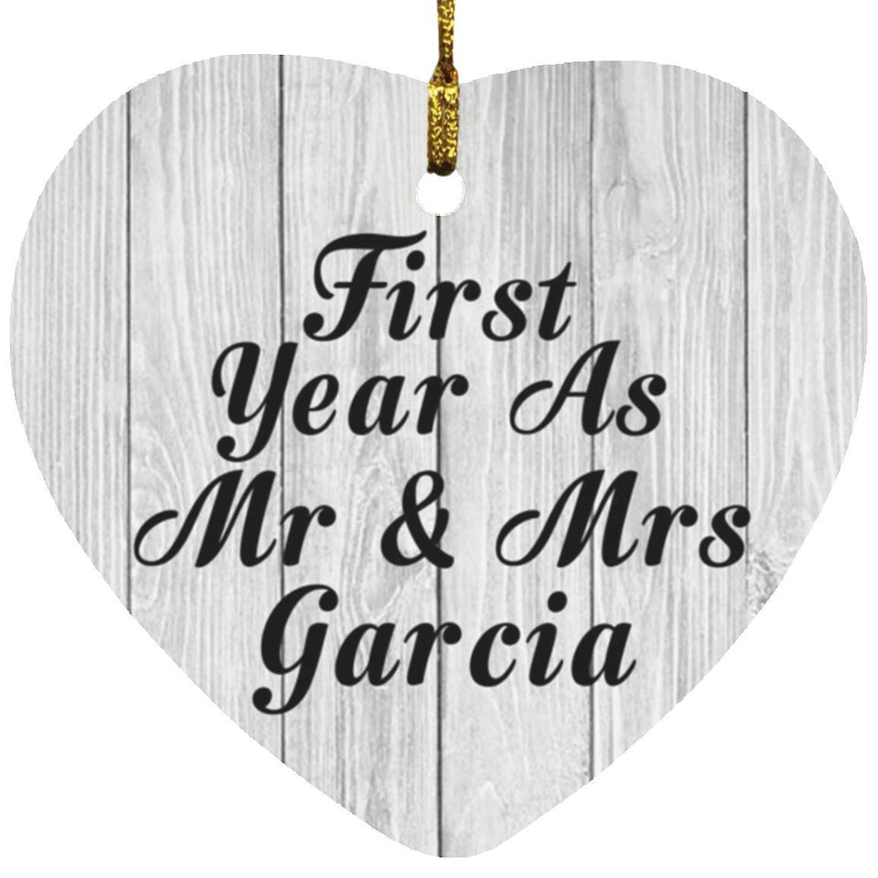 First Year As Mr & Mrs Garcia - Heart Ornament F